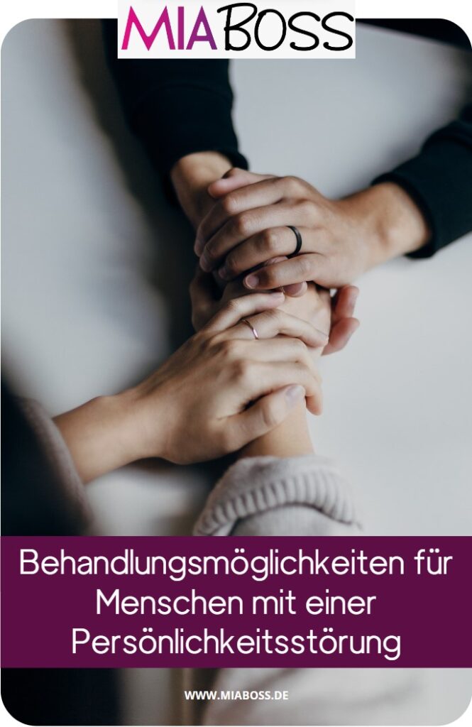 Behandlungsmöglichkeiten für Menschen mit Persönlichkeitsstörung Behandlungsmöglichkeiten für Menschen mit Persönlichkeitsstörung