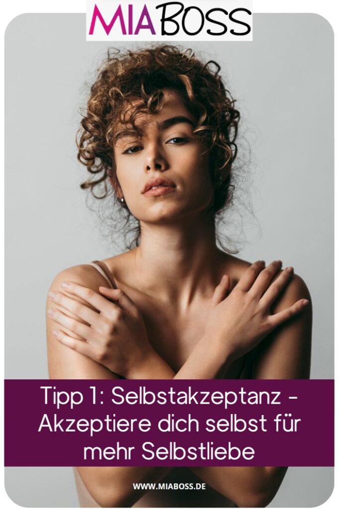 Selbstliebe lernen Tipp 1 Selbstakzeptanz