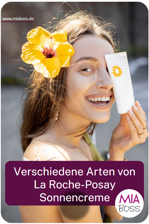 Eine Frau mit einer Blume in den Haaren verdeckt ein Auge mit einer Sonnencreme. Auf der Bild steht der Text: Verschiedene Arten vonLa-Roche-Posay Sonnencreme