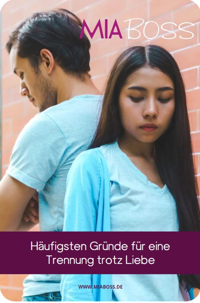 Häufigsten Gründe für eine Trennung trotz Liebe