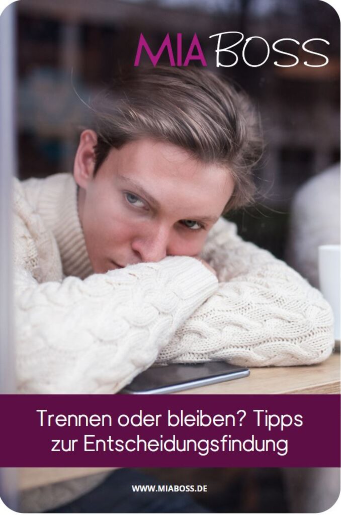 Trennen oder bleiben? Tipps zur Entscheidungsfindung