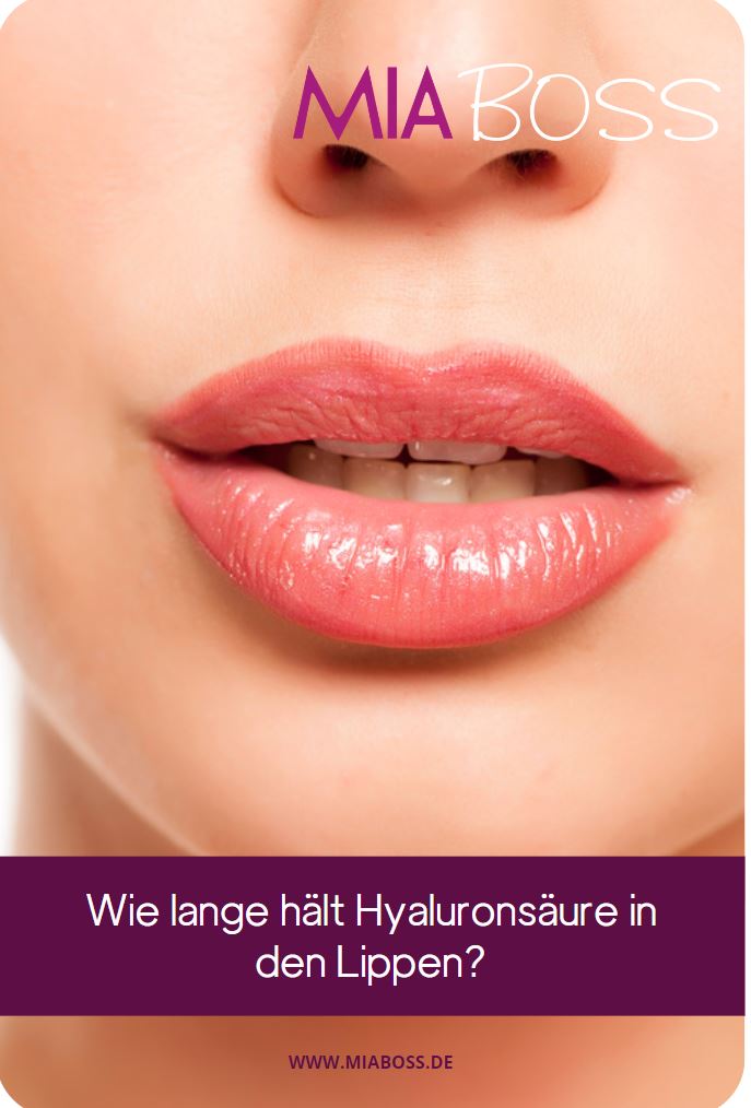 Wie lange hält Hyaluronsäure in den Lippen