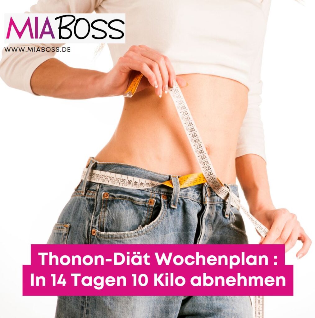 Thonon-Diät Wochenplan In 14 Tagen 10 Kilo abnehmen