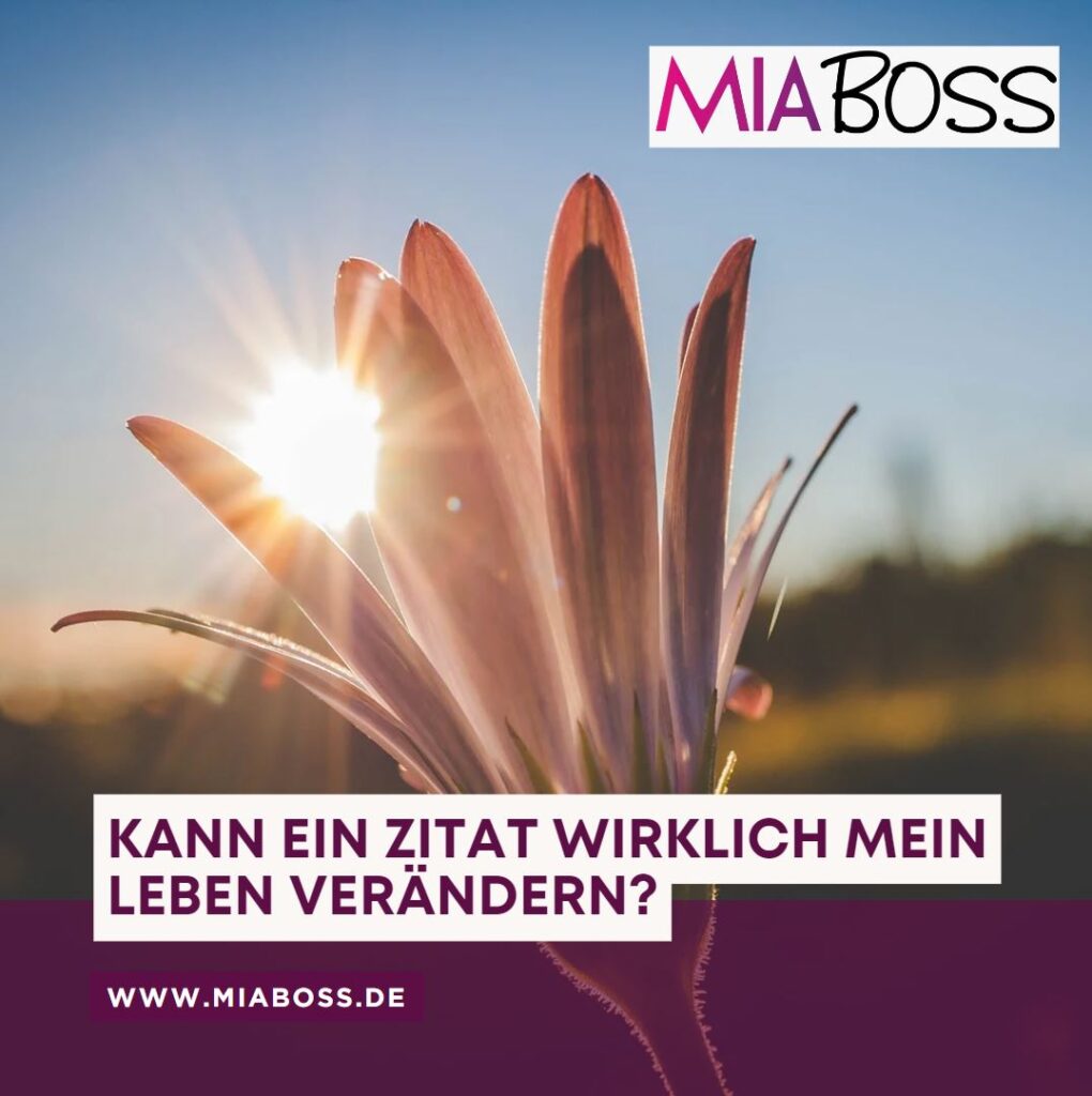 Kann ein Zitat wirklich mein Leben verändern