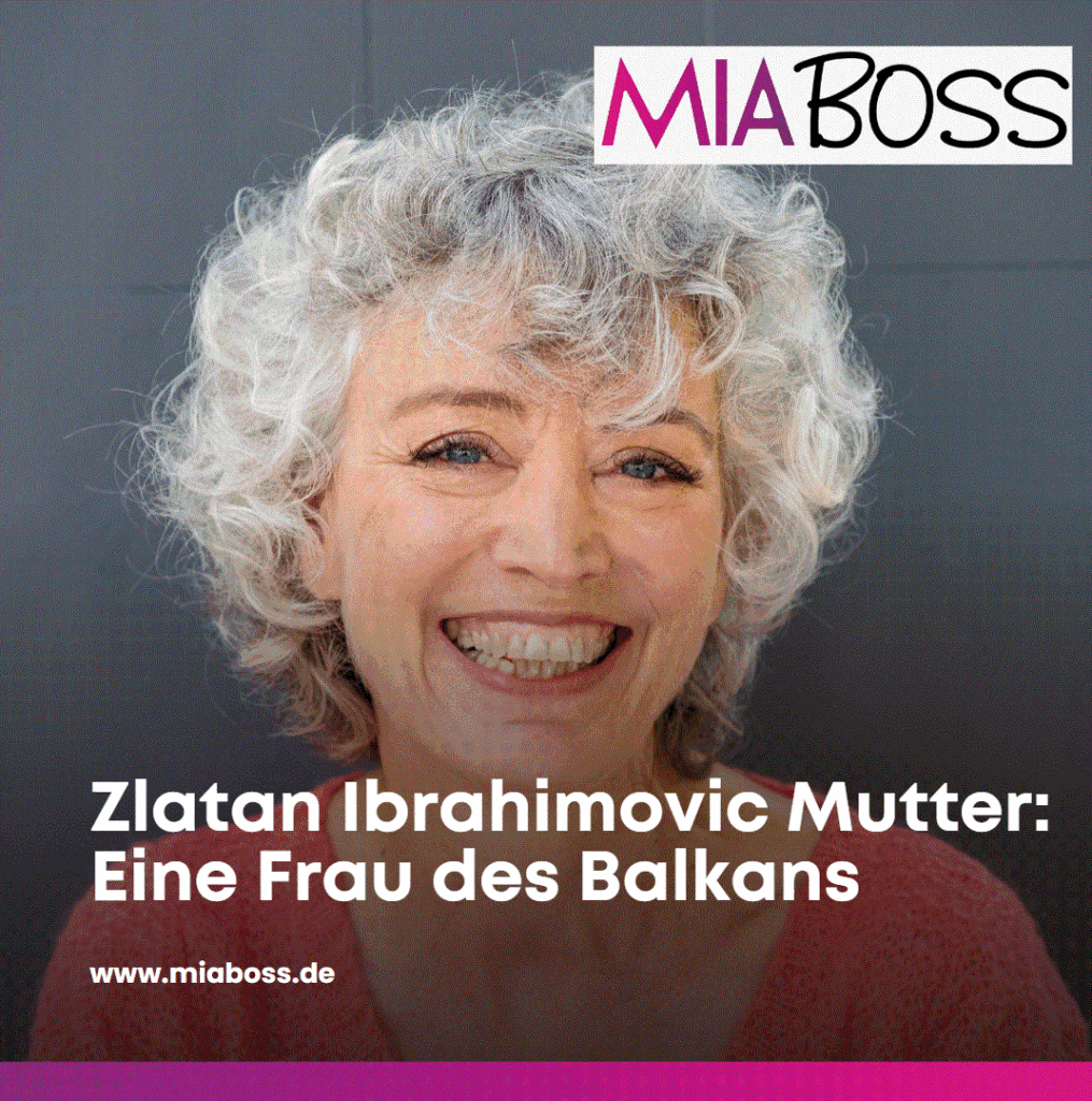 Zlatan Ibrahimovic Mutter Eine Frau des Balkans