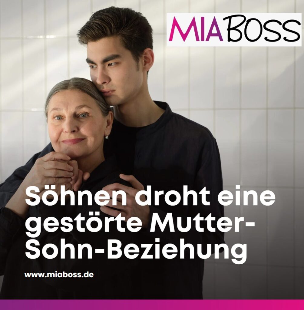Söhnen droht eine gestörte Mutter-Sohn-BeziehungSöhnen droht eine gestörte Mutter-Sohn-Beziehung