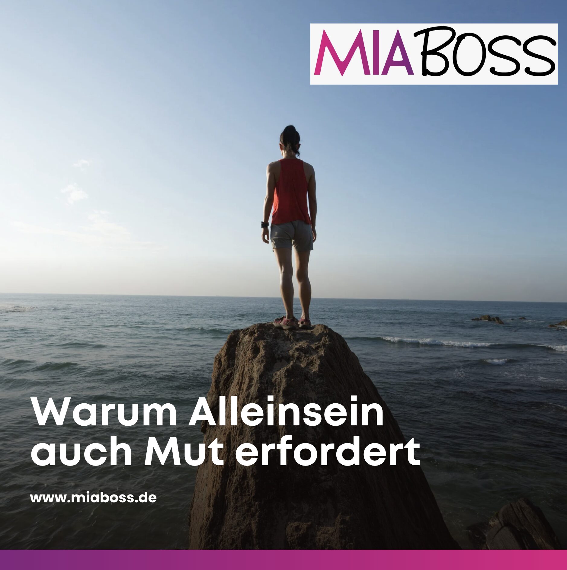 Warum Alleinsein auch Mut erfordert Warum Alleinsein auch Mut erfordert