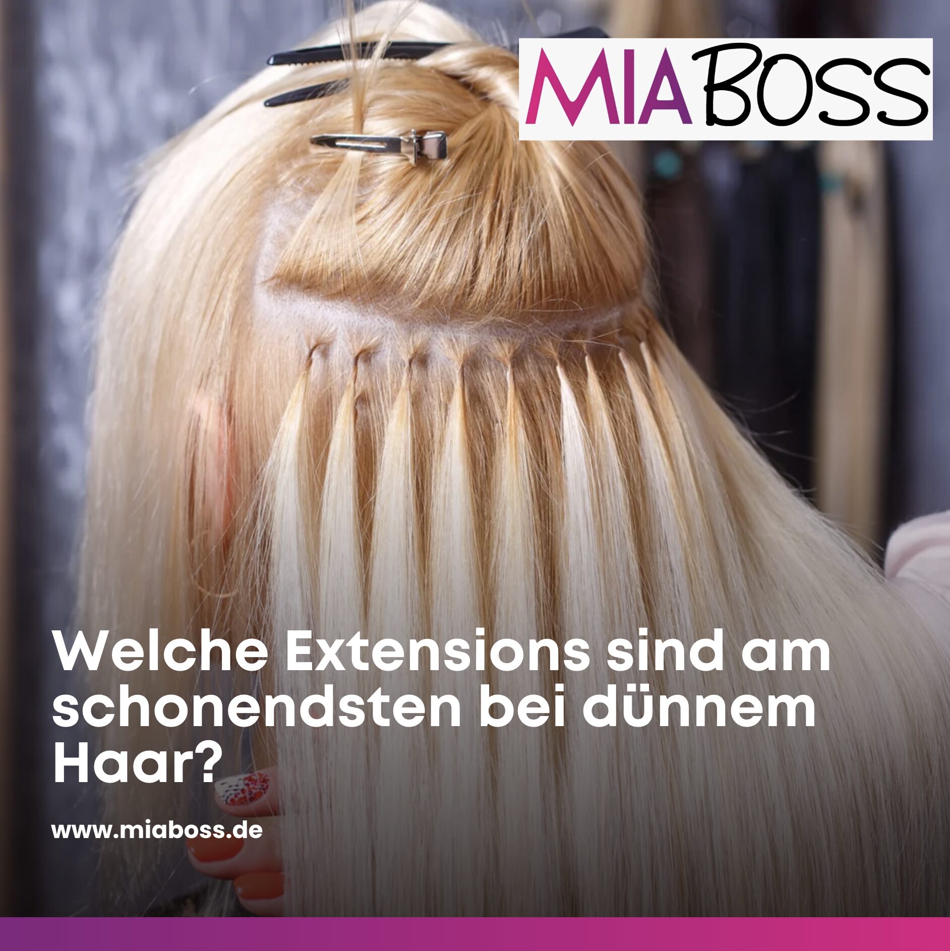 Welche Extensions sind am schonendsten bei dünnem Haar?
