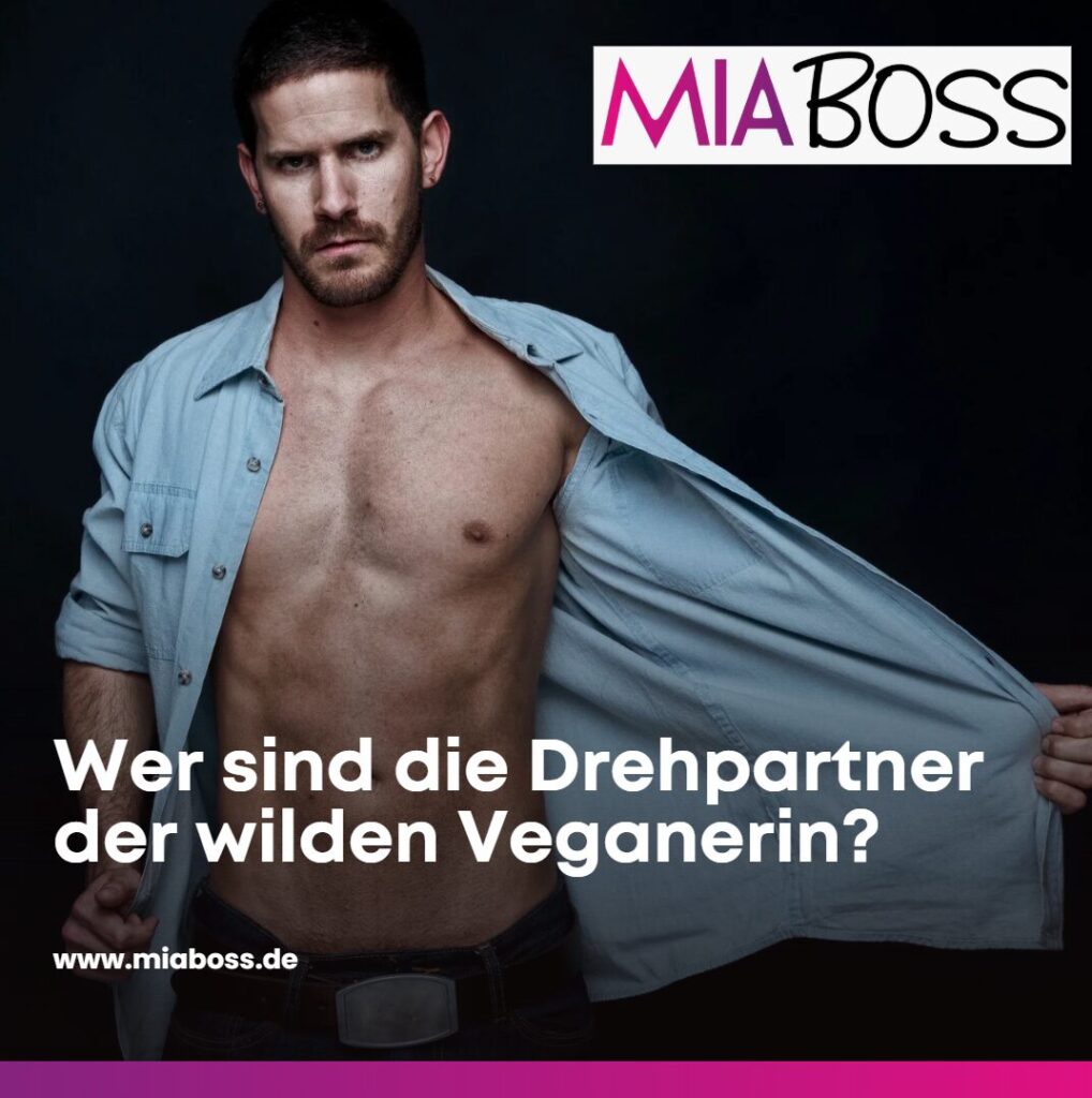 Wer sind die Drehpartner der wilden Veganerin? Wer sind die Drehpartner der wilden Veganerin?
