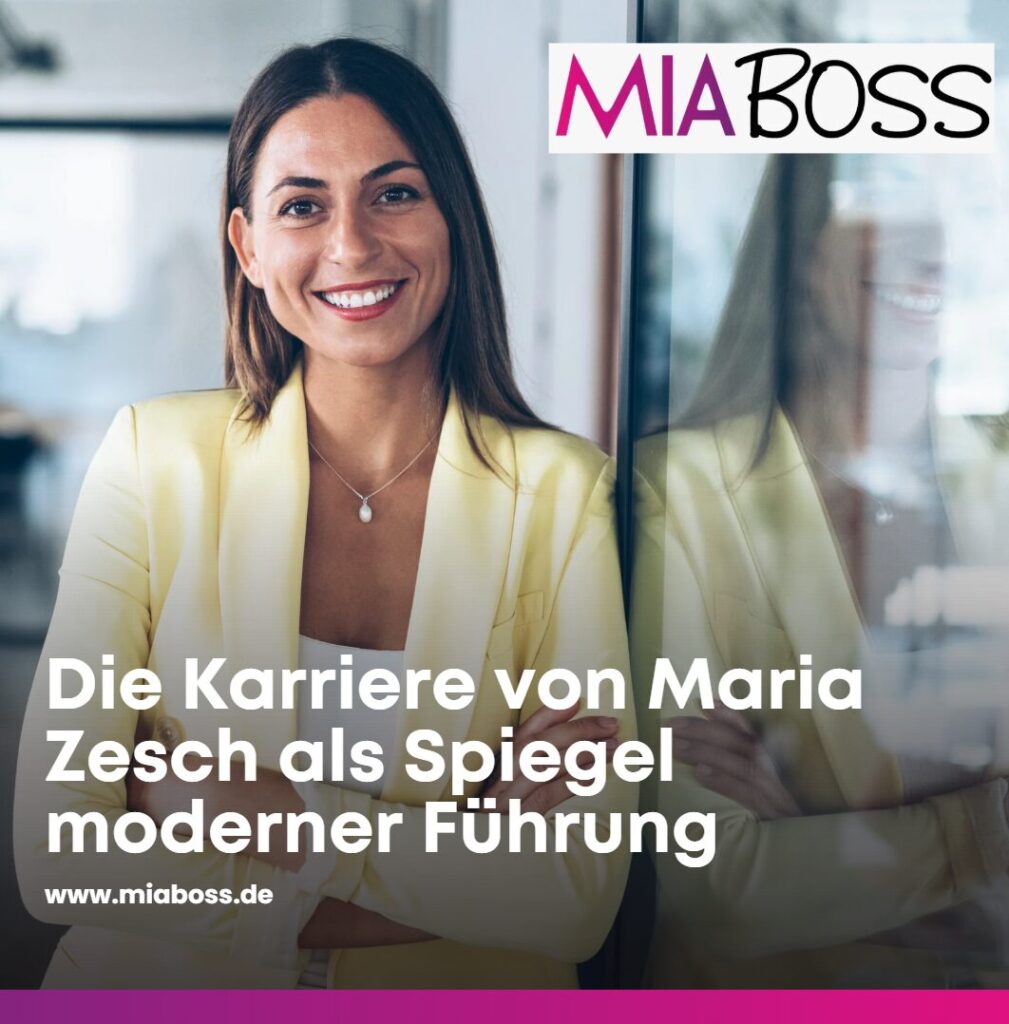 Die Karriere von Maria Zesch als Spiegel moderner Führung