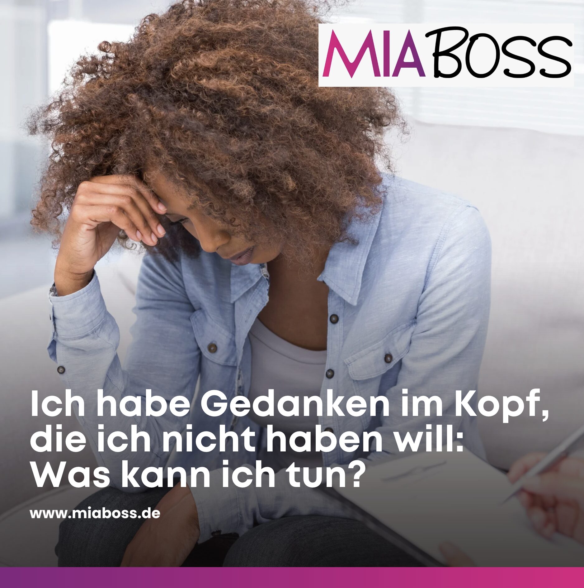 Ich habe Gedanken im Kopf, die ich nicht haben will: Was kann ich tun?
