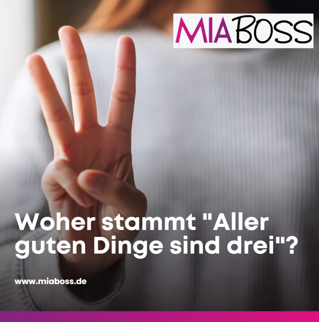 Aller guten Dinge sind drei