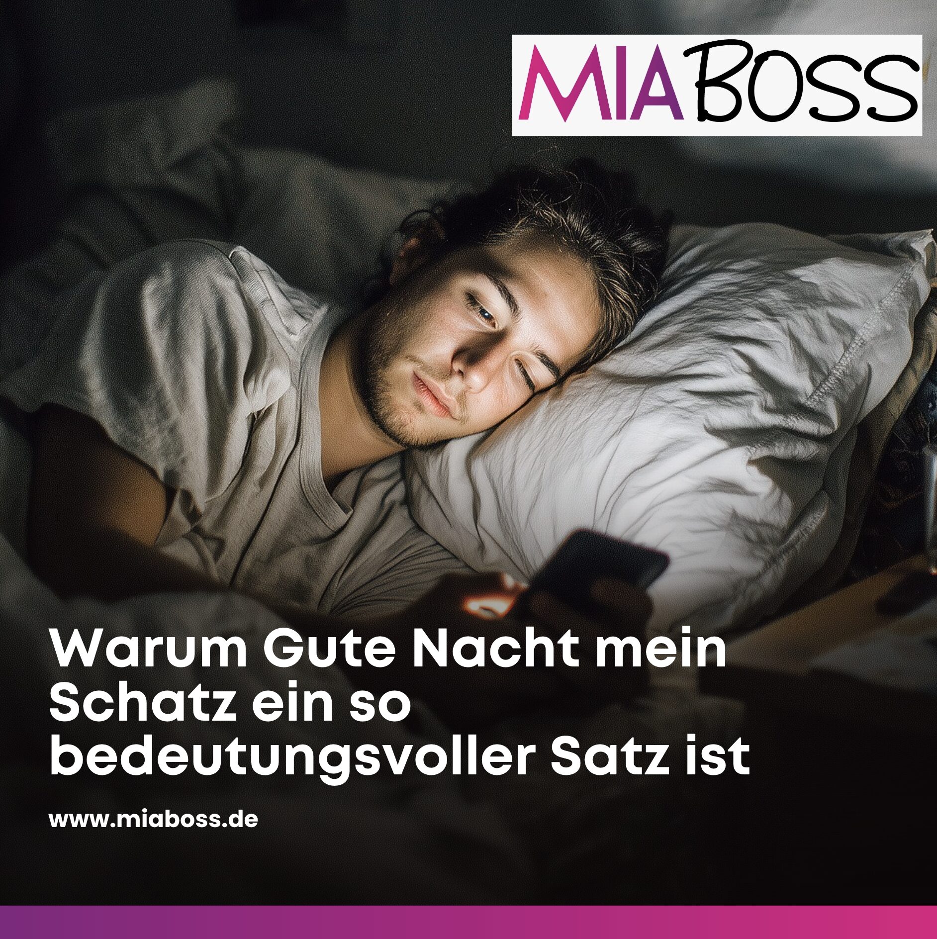 Warum Gute Nacht mein Schatz ein so bedeutungsvoller Satz ist