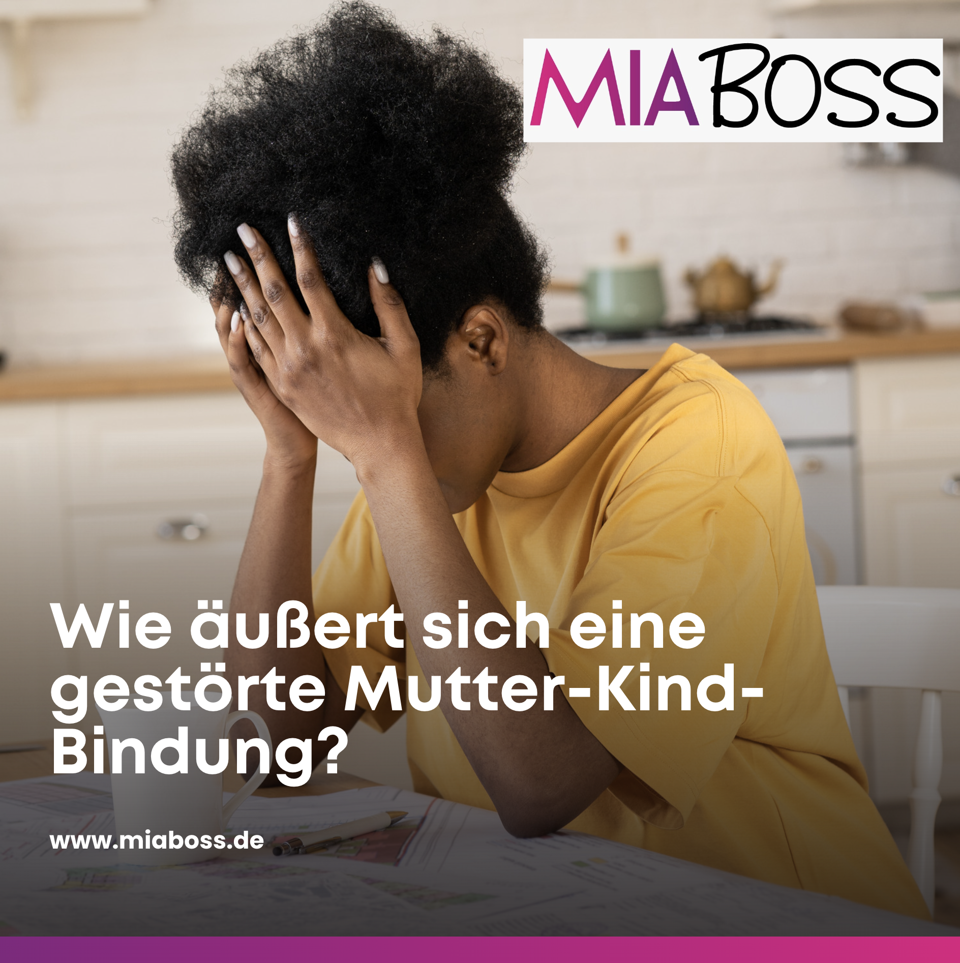 Wie äußert sich eine gestörte Mutter-Kind-Bindung?